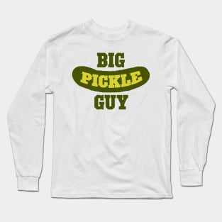 Big Pickle Guy Long Sleeve T-Shirt